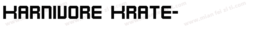 Karnivore Krate字体转换